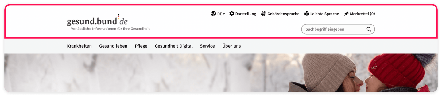 Screenshot der Kopfzeile mit den Bereichen: Logo - gesund.bund.de, Darstellung, Gebärdensprache, Leichte Sprache, Merkzettel und Suchfeld.